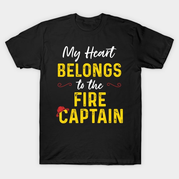 My Heart Belongs to the Fire Captain T-Shirt by maxcode